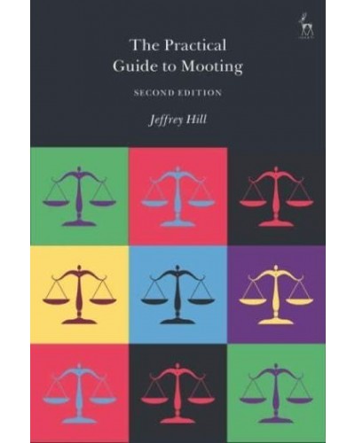 The Practical Guide to Mooting 2nd Edition