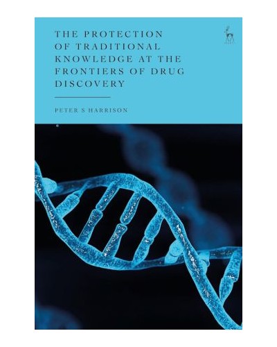The Protection of Traditional Knowledge at the Frontiers of Drug Discovery