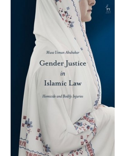 Gender Justice in Islamic Law: Homicide and Bodily Injuries