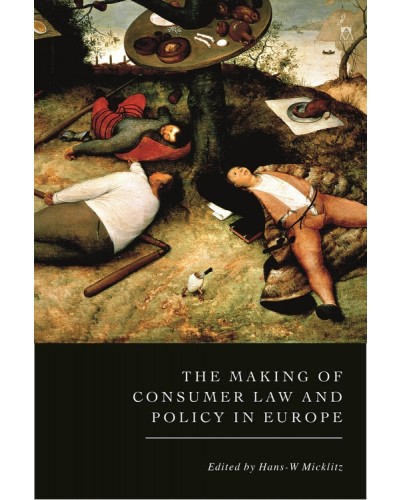 The Making of Consumer Law and Policy in Europe