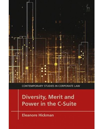 Diversity, Merit and Power in the C-Suite