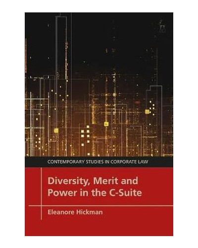 Diversity, Merit and Power in the C-Suite