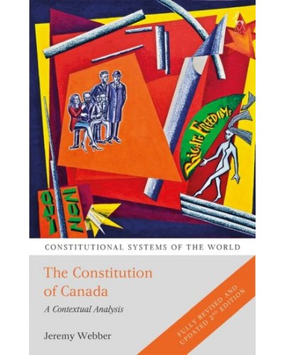 The Constitution of Canada: A Contextual Analysis, 2nd Edition