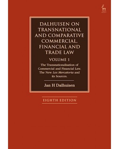 Dalhuisen on Transnational and Comparative Commercial, Financial and Trade Law (8th Edition) (Volume 1)