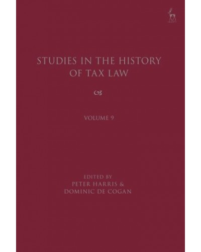 Studies in the History of Tax Law, Volume 9