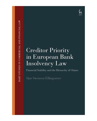 Creditor Priority in European Bank Insolvency Law: Financial Stability and the Hierarchy of Claims