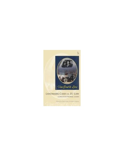 Landmark Cases in EU Law, Volume 1: The Constitutional Cases