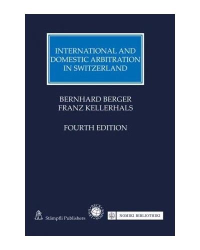 International and Domestic Arbitration in Switzerland, 4th Edition