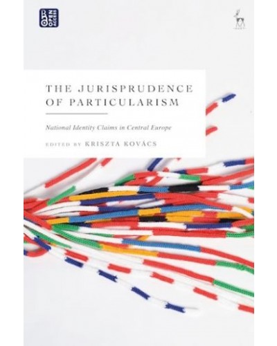 The Jurisprudence of Particularism: National Identity Claims in Central Europe