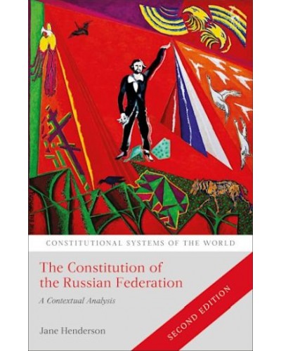 The Constitution of the Russian Federation: A Contextual Analysis, 2nd Edition