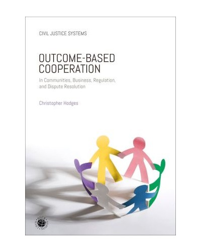 Outcome-Based Cooperation: In Communities, Business, Regulation, and Dispute Resolution