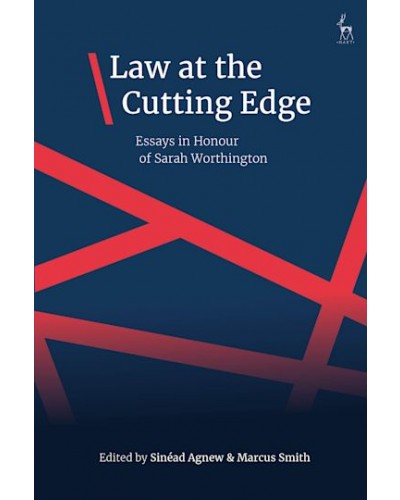 Law at the Cutting Edge: Essays in Honour of Sarah Worthington