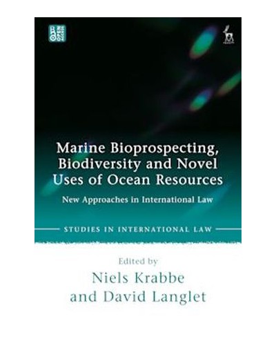 Marine Bioprospecting, Biodiversity and Novel Uses of Ocean Resources: New Approaches in International Law
