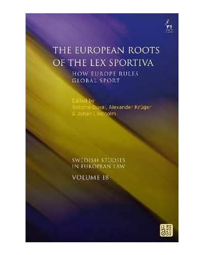 The European Roots of the Lex Sportiva: How Europe Rules Global Sport
