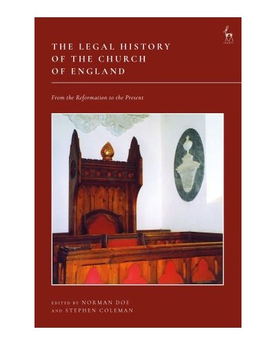 The Legal History of the Church of England: From the Reformation to the Present