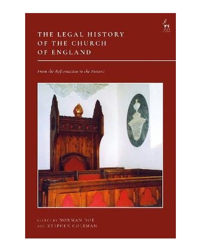 The Legal History of the Church of England: From the Reformation to the Present