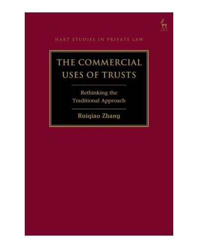 The Commercial Uses of Trusts: Rethinking the Traditional Approach