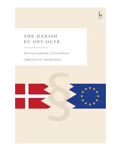 The Danish EU Opt-Outs: Their Legal Significance, Past and Present