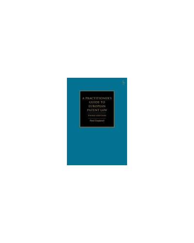 A Practitioner's Guide to European Patent Law 3rd Edition