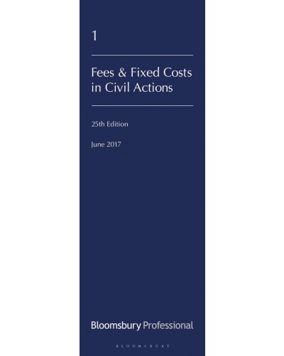 Lawyers Costs and Fees: Fees and Fixed Costs in Civil Actions, 25th Edition
