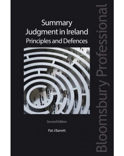 Summary Judgment in Ireland: Principles and Defences, 2nd Edition