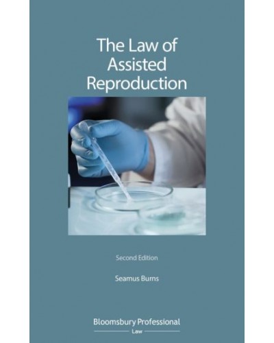 The Law of Assisted Reproduction, 2nd Edition