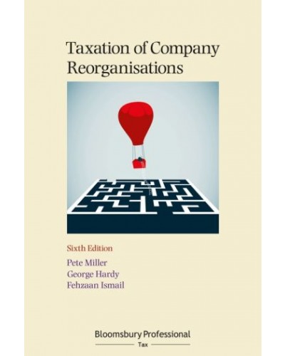 Taxation of Company Reorganisations 6th Edition