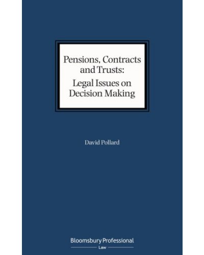 Pensions, Contracts and Trusts: Legal Issues on Decision Making