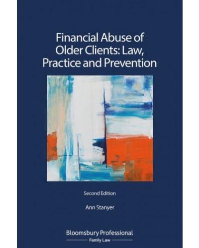 Financial Abuse of Older Clients: Law, Practice and Prevention, 2nd Edition