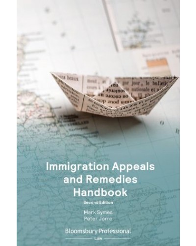 Immigration Appeals and Remedies Handbook, 2nd Edition