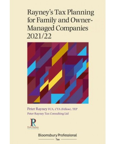 Rayney's Tax Planning for Family and Owner-Managed Companies 2021/22