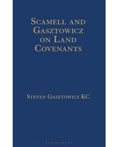 Scamell and Gasztowicz on Land Covenants, 3rd Edition