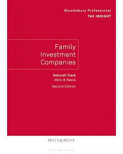 Bloomsbury Professional Tax Insight: Family Investment Companies, 2nd Edition
