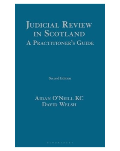 Judicial Review in Scotland: A Practitioner's Guide, 2nd Edition