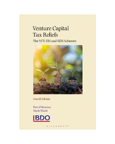 Venture Capital Tax Reliefs: The VCT Scheme, the EIS and the CVS, 4th Edition
