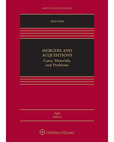 Mergers and Acquisitions: Cases, Materials, and Problems, 5th Edition