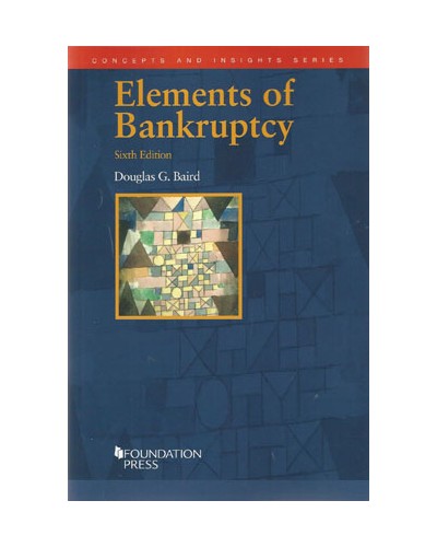 Elements of Bankruptcy, 6th Edition