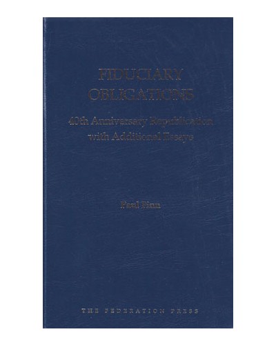 Fiduciary Obligations: 40th Anniversary Republication with Additional Essays