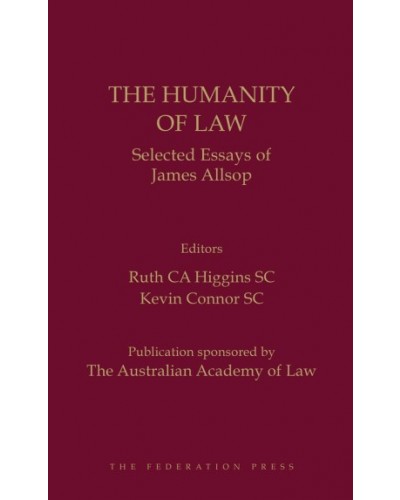 The Humanity of Law: Selected Essays of James Allsop