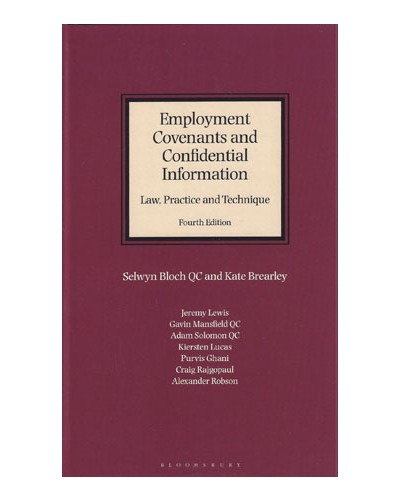 Employment Covenants and Confidential Information: Law, Practice and Technique, 4th Edition