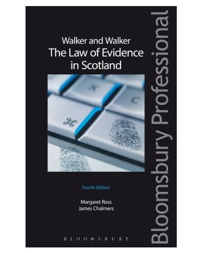 Walker and Walker: Law of Evidence in Scotland 4th Edition