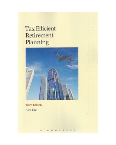 Tax Efficient Retirement Planning, 3rd Edition