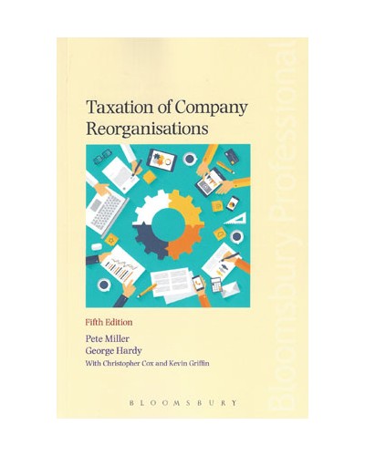 Taxation of Company Reorganisations 5th Edition