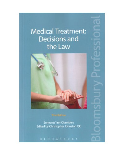 Medical Treatment: Decisions and the Law 3rd Edition