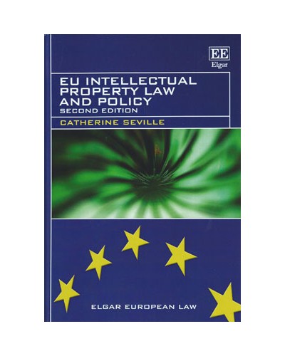 EU Intellectual Property Law And Policy, 2nd Edition