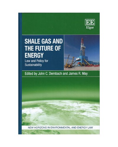 Shale Gas and the Future of Energy: Law and Policy for Sustainability