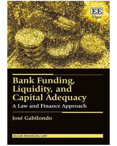 Bank Funding, Liquidity, and Capital Adequacy: A Law and Finance Approach