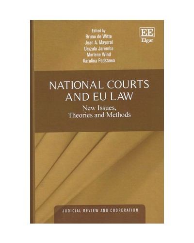 National Courts and EU Law: New Issues, Theories and Methods