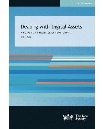 Dealing with Digital Assets: A Guide for Private Client Solicitors
