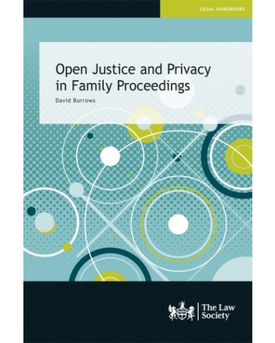 Open Justice and Privacy in Family Proceedings